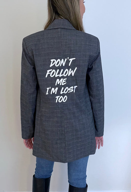 "Don't Follow Me I'm Lost Too" Blazer - Plaid